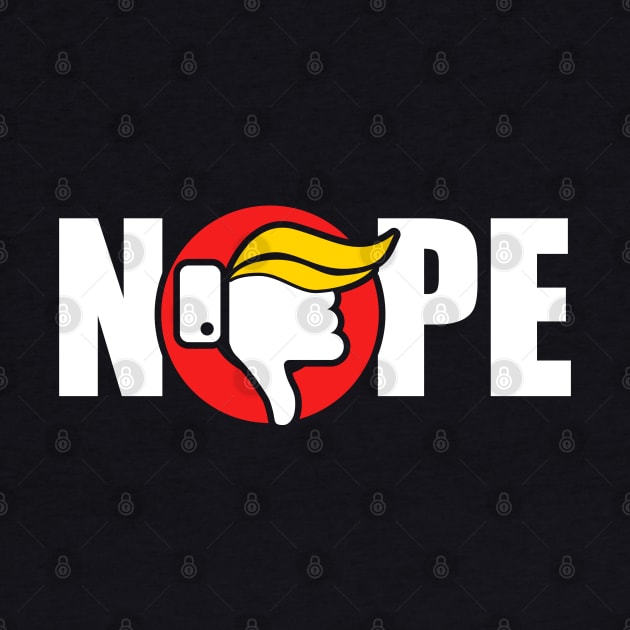 Nope to Trump by wookiemike